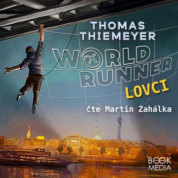 Worldrunner: Lovci audiobook, Thomas Thiemeyer