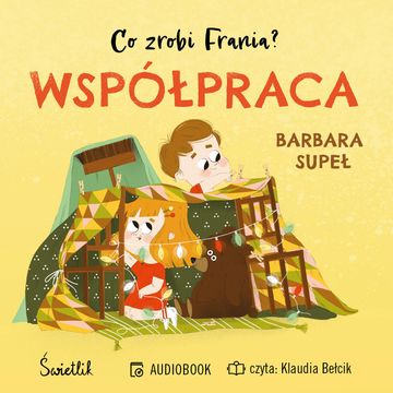 Współpraca. Co zrobi Frania? Tom 1 audiobook, Barbara Supeł