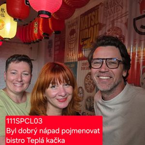 111SPCL03 Byl dobrý nápad pojmenovat bistro Teplá kačka?, Hana Kuncová, Lukáš Hejlík
