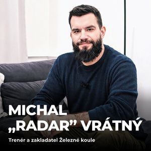 #183: Michal „Radar“ Vrátný – Jak opravdu udržet navyky a zdravý životní styl?, Petr Ludwig