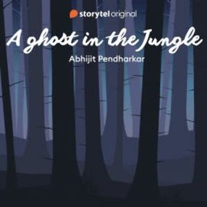 A Ghost in the Jungle, Abhijit Pendharkar