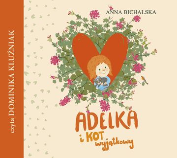 Adelka i kot wyjątkowy audiobook, Anna Bichalska