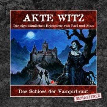 Akte Witz, Folge 1: Das Schloss der Vampirbraut (Remastered) audiobook, Rudolph Alexander Kremer