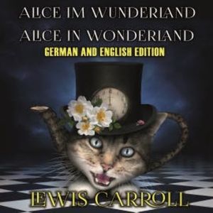 Alice im Wunderland. Alice in Wonderland., Lewis Carroll