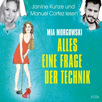Alles eine Frage der Technik audiobook, Mia Morgowski
