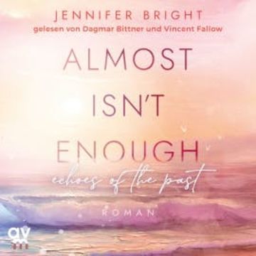 Almost isn't enough. Echoes of the Past audiobook, Jennifer Bright