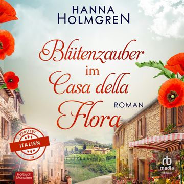 Blütenzauber im Casa della Flora audiobook, Hanna Holmgren.