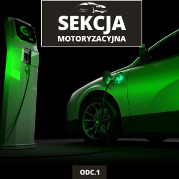 Czy auto elektryczne naprawdę ratuje planetę? | Sekcja Motoryzacyjna 1 audiobook, Mateusz Grzeszczuk