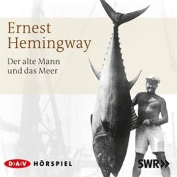 Der alte Mann und das Meer audiobook, Ernest Hemingway