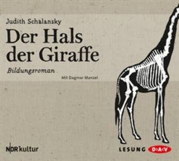 Der Hals der Giraffe audiobook, Judith Schalansky