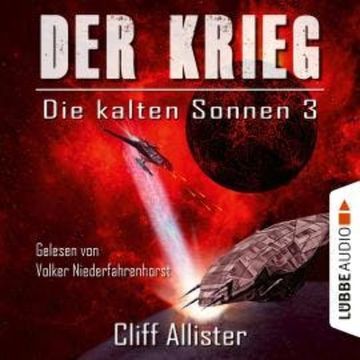 Der Krieg - Die kalten Sonnen, Teil 3 (Ungekürzt) audiobook, Cliff Allister