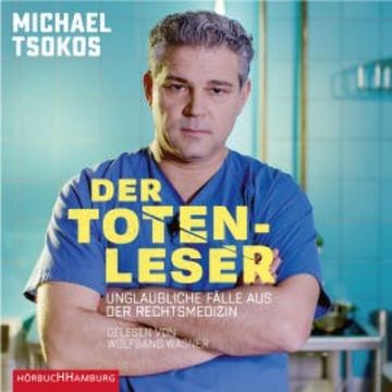 Der Totenleser audiobook, Michael Tsokos