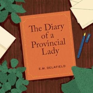 Diary of a Provincial Lady, E. M. Delafield