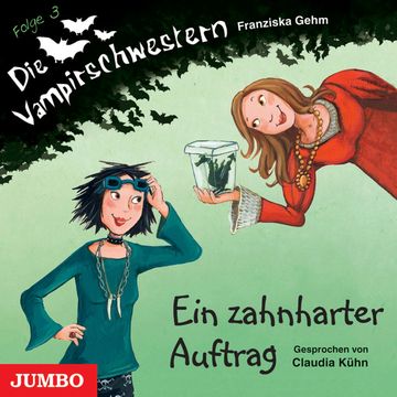 Die Vampirschwestern. Ein zahnharter Auftrag, Franziska Gehm