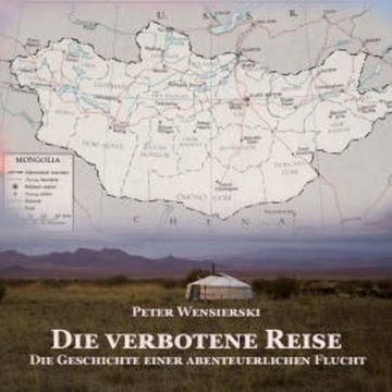 Die verbotene Reise audiobook, Peter Wensierski