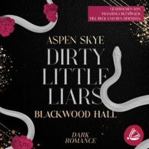 Dirty little Liars: Blackwood Hall, Aspen Skye