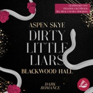 Dirty little Liars: Blackwood Hall audiobook, Aspen Skye