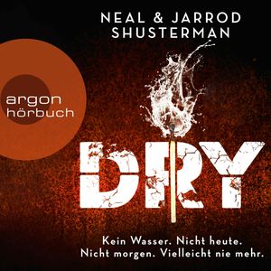 Dry, Jarrod Shusterman, Neal Shusterman