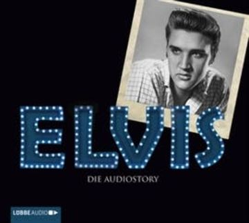 ELVIS - Die Audiostory audiobook, Michael Herden