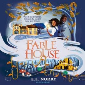 Fablehouse, E.L. Norry