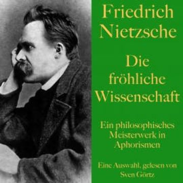 Friedrich Nietzsche: Die fröhliche Wissenschaft audiobook, Friedrich Nietzsche