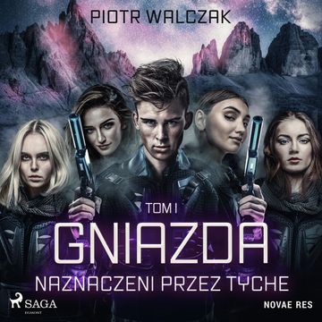Gniazda. Tom I. Naznaczeni przez Tyche audiobook, Piotr Walczak