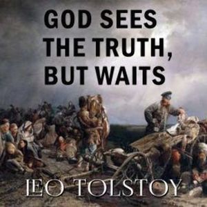 God Sees the Truth, But Waits, Leo Tolstoy