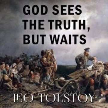 God Sees the Truth, But Waits audiobook, Leo Tolstoy