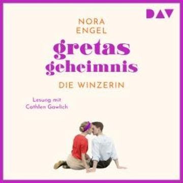 Gretas Geheimnis - Die Winzerin-Reihe, Band 2 (Ungekürzt) audiobook, Nora Engel