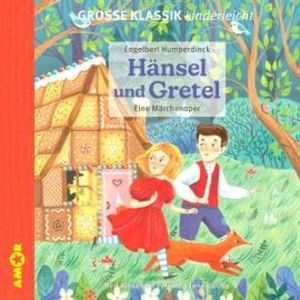 Hänsel und Gretel - Eine Märchenoper, Bert Alexander Petzold, Engelbert Humperdinck