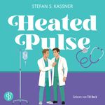 Heated Pulse | Ein medizinsches Gay Romance Hörbuch (Ungekürzt)