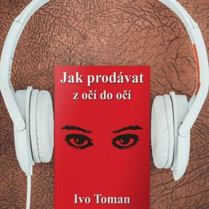 Jak prodávat z očí do očí, Ivo Toman