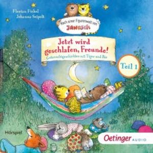 Jetzt wird geschlafen, Freunde! Gutenachtgeschichten mit Tiger und Bär Teil 1, Florian Fickel