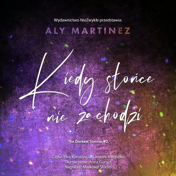 Kiedy słońce nie zachodzi audiobook, Aly Martinez