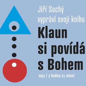 Klaun si povídá s Bohem, Jiří Suchý