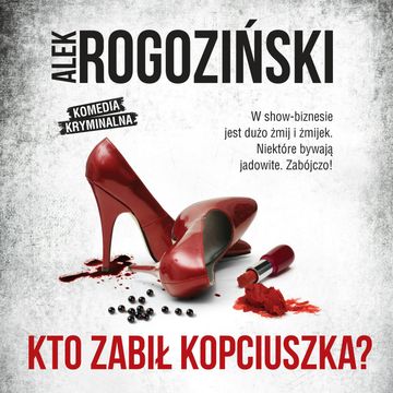 Kto zabił Kopciuszka? audiobook, Alek Rogoziński