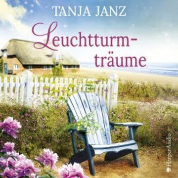 Leuchtturmträume (ungekürzt) audiobook, Tanja Janz