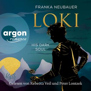 Loki - His Dark Soul - Das Loki-Duett, Band 2 (Ungekürzte Lesung), Franka Neubauer