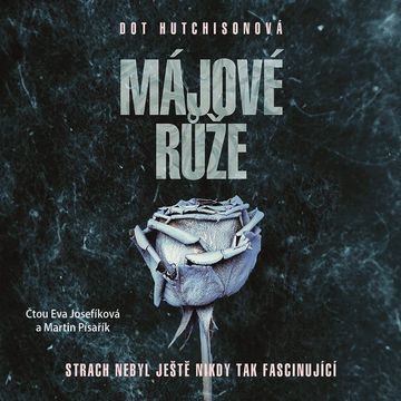 Májové růže audiobook, Dot Hutchisonová