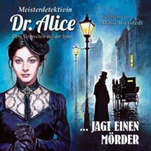 Meisterdetektivin Dr. Alice jagt einen Mörder, Alice LeBain-Chester
