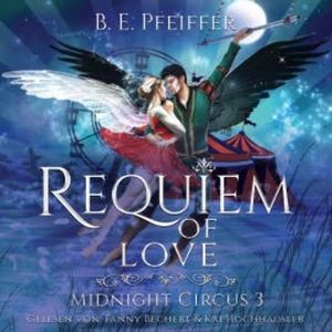 Midnight Circus - Requiem of Love, B.E. Pfeiffer