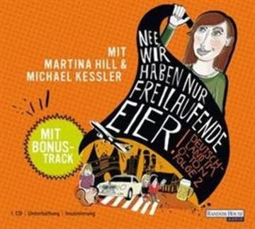 Nee, wir haben nur freilaufende Eier! audiobook, Felix Anschütz, Krischan Dietmaier, Nico Degenkolb, Thomas Neumann