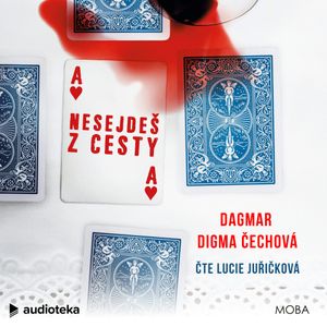 Nesejdeš z cesty, Dagmar Digma Čechová