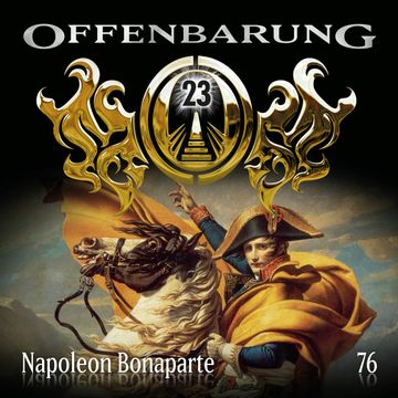Napoleon Bonaparte (Offenbarung 23 Folge 76) audiobook, Catherine Fibonacci