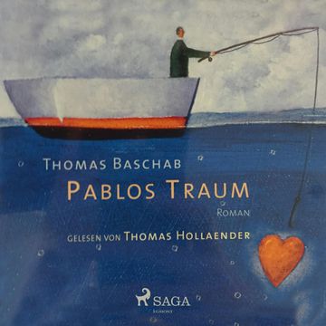 Pablos Traum audiobook, Thomas Baschab