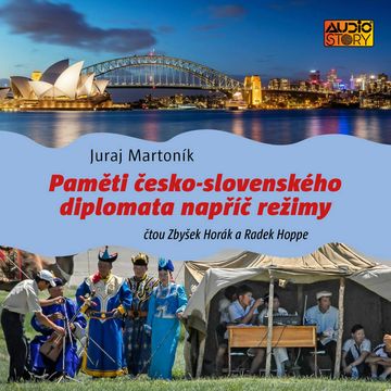 Paměti česko-slovenského diplomata napříč režimy audiobook, Juraj Martoník