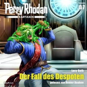 Perry Rhodan Kartanin 07: Der Fall des Despoten, Lucy Guth