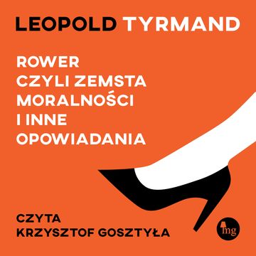 Rower, czyli zemsta moralności i inne opowiadania audiobook, Leopold Tyrmand