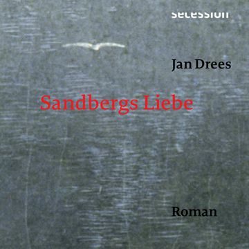 Sandbergs Liebe - Roman audiobook, Jan Drees