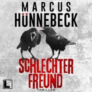 Schlechter Freund - Drosten und Sommer, Band 26 (ungekürzt), Marcus Hünnebeck